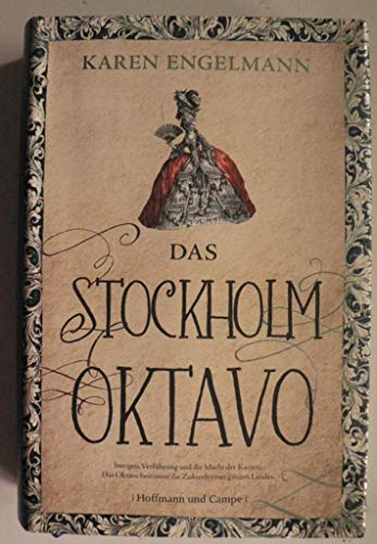 Stock image for Das Stockholm-Oktavo : Roman. Karen Engelmann. Aus dem Amerikan. von Gaby Wurster for sale by Versandantiquariat Schfer