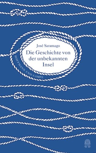 Die Geschichte von der unbekannten Insel - Saramago, José