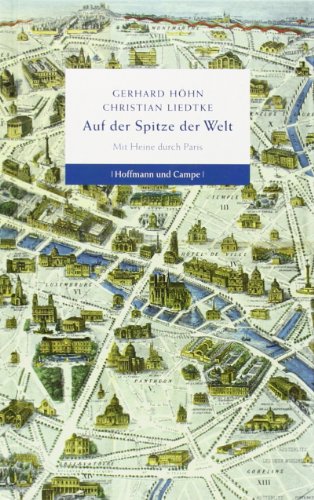 9783455404128: Auf der Spitze der Welt: Mit Heine durch Paris