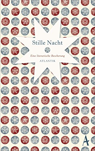Stille Nacht : Eine literarische Bescherung - Constanze Neumann