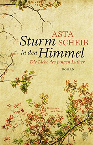 Stock image for Sturm in den Himmel: Die Liebe des jungen Luther for sale by Ammareal
