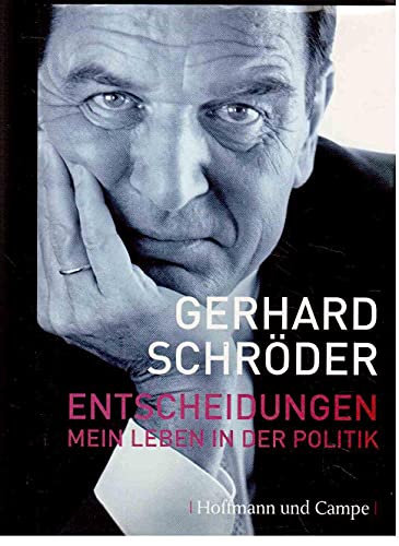 Entscheidungen: Mein Leben in der Politik (Autobiografien) - Gerhard Schröder