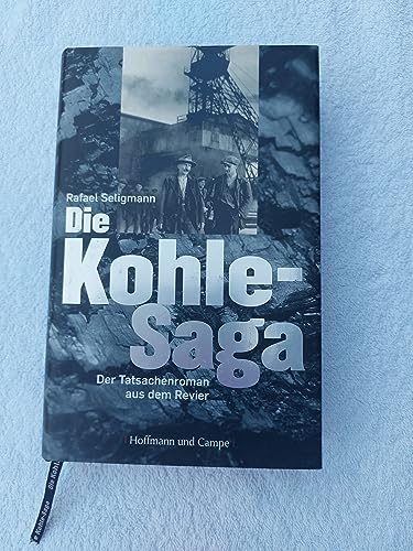 9783455500301: Die Kohle-Saga: Der Tatsachenroman aus dem Revier