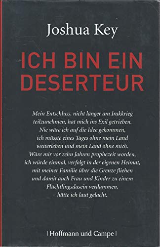 Stock image for Ich bin ein Deserteur: Mein Leben als Soldat im Irakkrieg und meine Flucht aus der Armee for sale by medimops