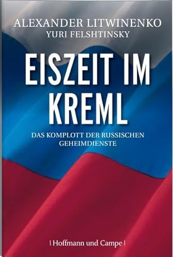 9783455500394: Eiszeit im Kreml: Das Komplott der russischen Geheimdienste