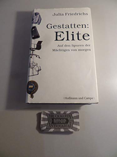 Stock image for Gestatten: Elite: Auf den Spuren der Mächtigen von morgen for sale by HPB-Red