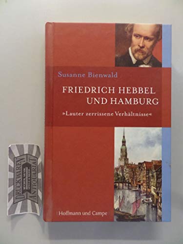 9783455500691: Bienwald, S: Friedrich Hebbel und Hamburg