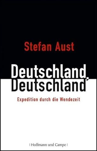 Stock image for Deutschland, Deutschland: Expedition durch die Wendezeit1. Oktober 2009 von Stefan Aust for sale by Nietzsche-Buchhandlung OHG