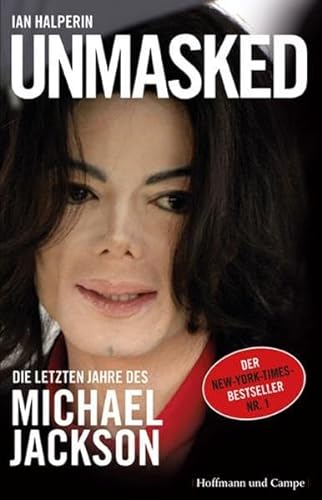 9783455501421: Unmasked: Die letzten Jahre des Michael Jackson