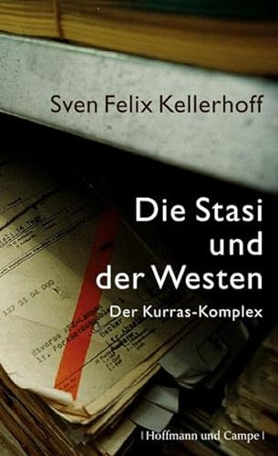 Beispielbild fr Die Stasi und der Westen: Der Fall Kurras zum Verkauf von medimops
