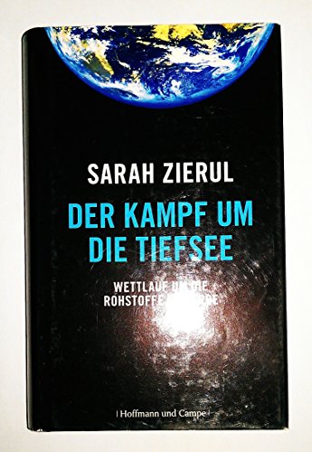 Der Kampf um die Tiefsee - Wettlauf um die Rohstoffe der Erde