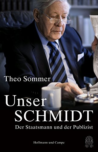 9783455501766: Unser Schmidt: Der Staatsmann und Publizist