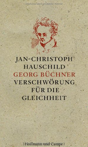Georg BÃ¼chner: VerschwÃ¶rung fÃ¼r die Gleichheit (9783455501841) by Hauschild, Jan-Christoph