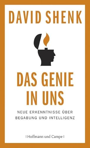 Beispielbild fr Das Genie in uns: Neue Erkenntnisse ber Begabung und Intelligenz zum Verkauf von medimops