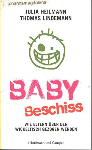 Beispielbild fr Babybeschiss: Wie Eltern ber den Wickeltisch gezogen werden zum Verkauf von medimops