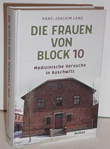 Stock image for Die Frauen von Block 10: Medizinische Versuche in Auschwitz for sale by medimops