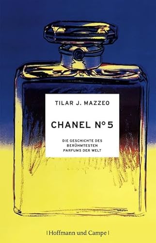 Imagen de archivo de Chanel No 5. die Geschichte des berhmtesten Parfums der Welt a la venta por Versandantiquariat Karsten Buchholz