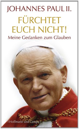 Johannes Paul II. "FÃ¼rchtet euch nicht!" (9783455502589) by Unknown Author