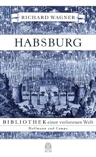 9783455503067: Habsburg: Bibliothek einer verlorenen Welt