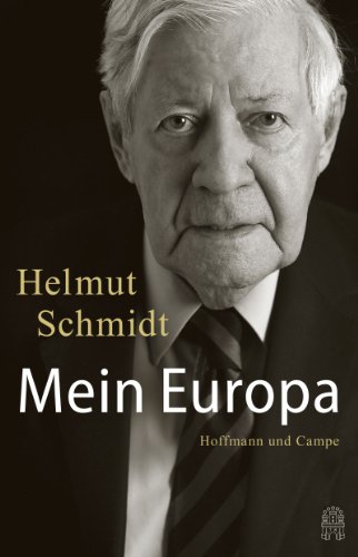 Mein Europa: Mit einem Gespräch mit Joschka Fischer - Schmidt, Helmut