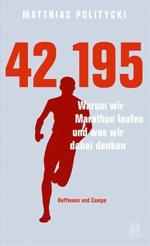 Beispielbild fr 42,195: Warum wir Marathon laufen und was wir dabei denken zum Verkauf von medimops