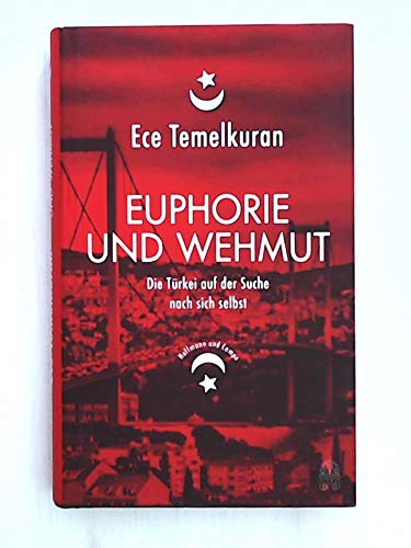 Stock image for Euphorie und Wehmut: Die Trkei auf der Suche nach sich selbst for sale by medimops