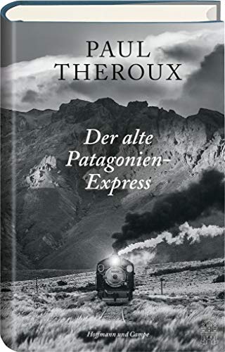 Der alte Patagonien-Express - Theroux, Paul
