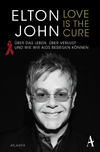 Beispielbild fr Love is the Cure: ?ber das Leben, ?ber Verlust und wie wir Aids besiegen k?nnen zum Verkauf von Reuseabook