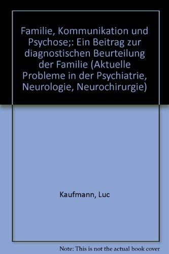 Beispielbild fr Familie, Kommunikation und Psychose. Ein Beitrag zur diagnostischen Beurteilung der Familie zum Verkauf von medimops