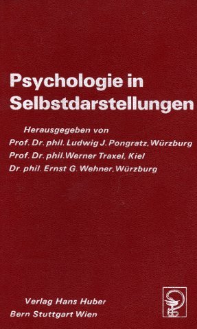 Psychologie in Selbstdarstellungen. Hrsg. v. Pongratz, Ludwig J /Traxel, Werner /Wehner, Ernst G. - Unbekannt
