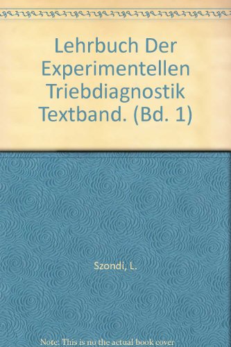 Lehrbuch der experimentellen Triebdiagnostik Bd. 1., Text-Band