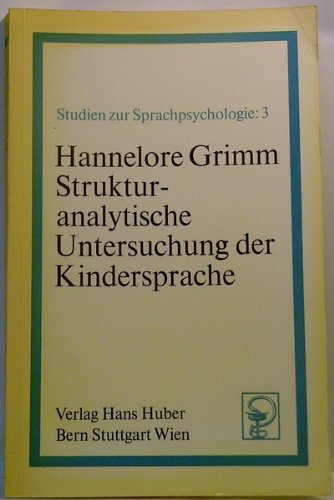 Stock image for Strukturanalytische Untersuchung der Kindersprache. ( Studien zur Sprachpsychologie, 3.) for sale by medimops