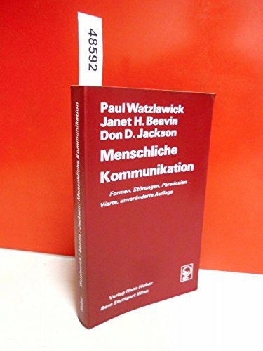 Stock image for Menschliche Kommunikation : Formen, Strungen, Paradoxien. Paul Watzlawick; Janet H. Beavin; Don D. Jackson for sale by Buchhandlung Neues Leben