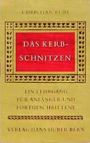 Beispielbild fr Das Kerbschnitzen: Ein Lehrbuch fr Anfnger und Fortgeschrittene zum Verkauf von medimops