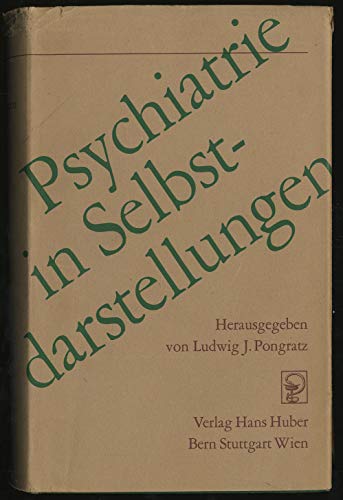 Psychiatrie in Selbstdarstellungen. - Pongratz, Ludwig J. (Hg.)