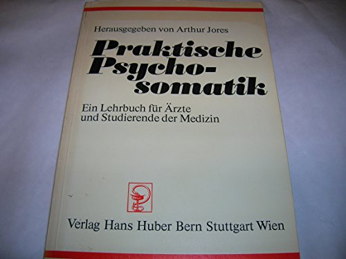 Beispielbild fr Praktische Psychosomatik. Ein Lehrbuch fr rzte und Studierende der Medizin zum Verkauf von Versandantiquariat Schfer