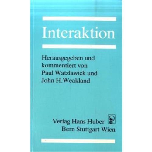 Interaktion. (9783456804484) by Watzlawick, Paul; Weakland, John H.