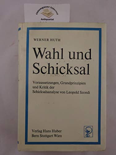 Stock image for Wahl und Schicksal: Voraussetzungen, Grundprinzipien und Kritik der Schicksalsanalyse von Leopold Szondi (German Edition) for sale by ThriftBooks-Dallas