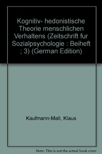 Beispielbild fr Zeitschrift fr Sozialpsychologie, Beiheft 3: Kognitiv-hedonistische Theorie menschlichen Verhaltens zum Verkauf von medimops