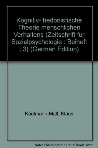 9783456805146: Kognitiv-hedonistische Theorie menschlichen Verhaltens (Zeitschrift fr Sozialpsychologie. Beiheft)