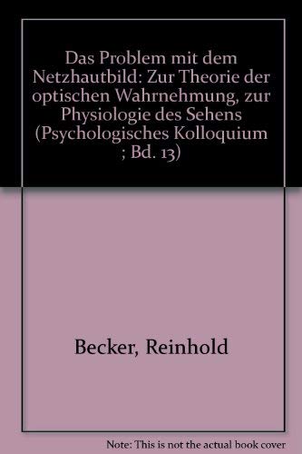 9783456805252: Das Problem mit dem Netzhautbild. Zur Theorie der optischen Wahrnehmung. Zur Physiologie des Sehens