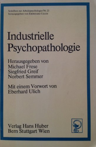 Beispielbild fr Industrielle Psychopathologie. (=Schriften zur Arbeitspsychologie, Band 23). zum Verkauf von Bernhard Kiewel Rare Books