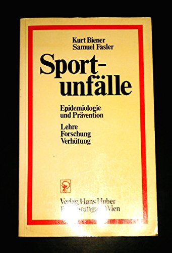 Beispielbild fr Sportunflle Epidemiologie und Prvention, Lehre - Forschung - Verhtung zum Verkauf von Thomas Dring - Verkauf von Bchern