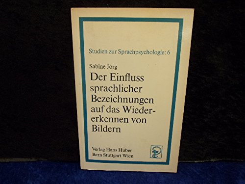 Der Einfluss sprachlicher Bezeichnungen auf das Wiedererkennen von Bildern