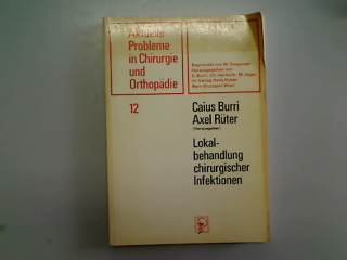 9783456807584: Lokalbehandlung chirurgischer Infektionen (Aktuelle Probleme in Chirurgie und Orthopdie)