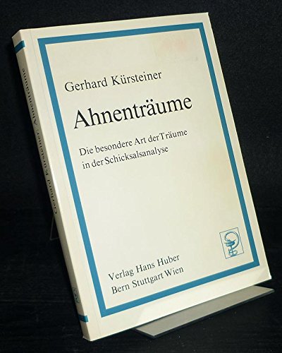 Stock image for Ahnentrume. Die besondere Art der Trume in der Schicksalsanalyse. for sale by Antiquariat Leon Rterbories