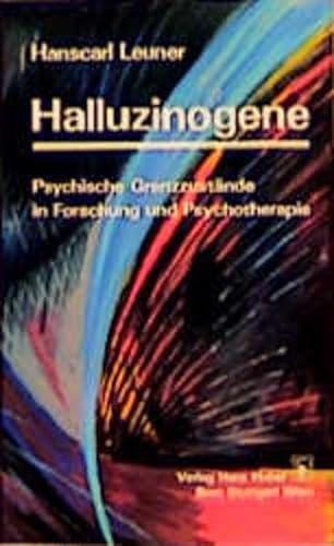 Halluzinogene: Psychische Grenzzustände in Forschung und Psychotherapie - Leuner, Hanscarl und Werner Janzarik