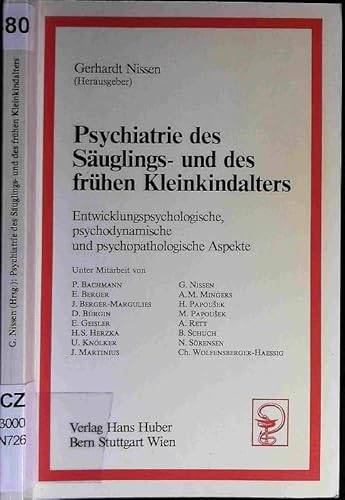 Stock image for Psychiatrie des Suglings- und des frhen Kleinkindalters. Entwicklungspsycholog., psychodynam. u. psychopatholog. Aspekte. for sale by Grammat Antiquariat