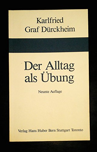 Beispielbild fr Der Alltag als bung. Vom Weg zur Verwandlung zum Verkauf von medimops