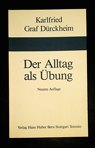 Stock image for Der Alltag als bung. Vom Weg zur Verwandlung for sale by medimops